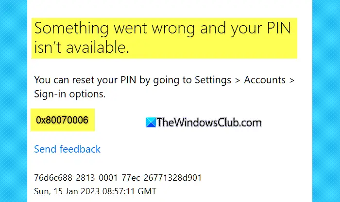Error 0x80070006, Something went wrong and your PIN isn’t available
